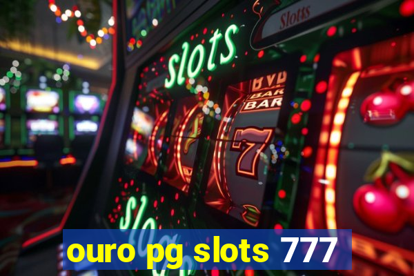 ouro pg slots 777